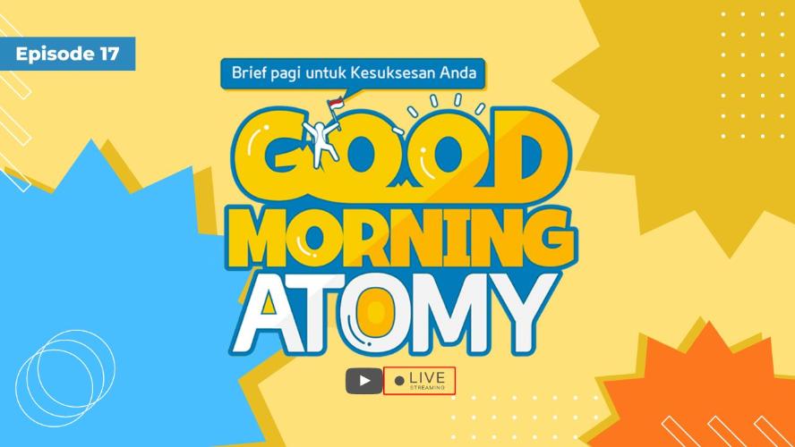 Good Morning Atomy Episode 17