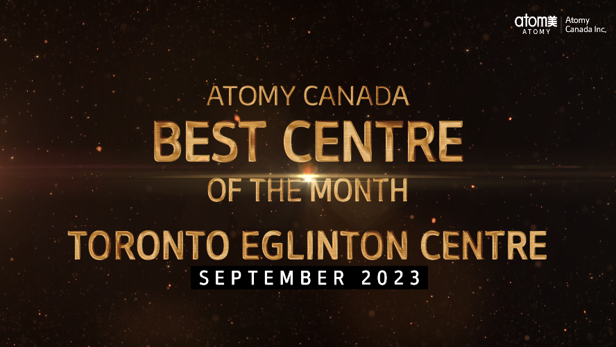 Atomy Canada Best Centre of the Month September 2023 -Toronto Eglinton Centre