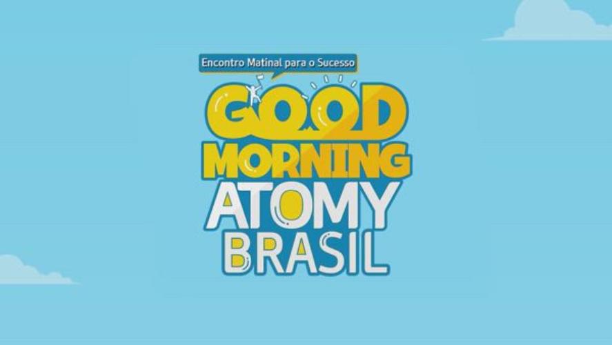 Good Morning Atomy Brasil - Ep02 - 19/02/2024