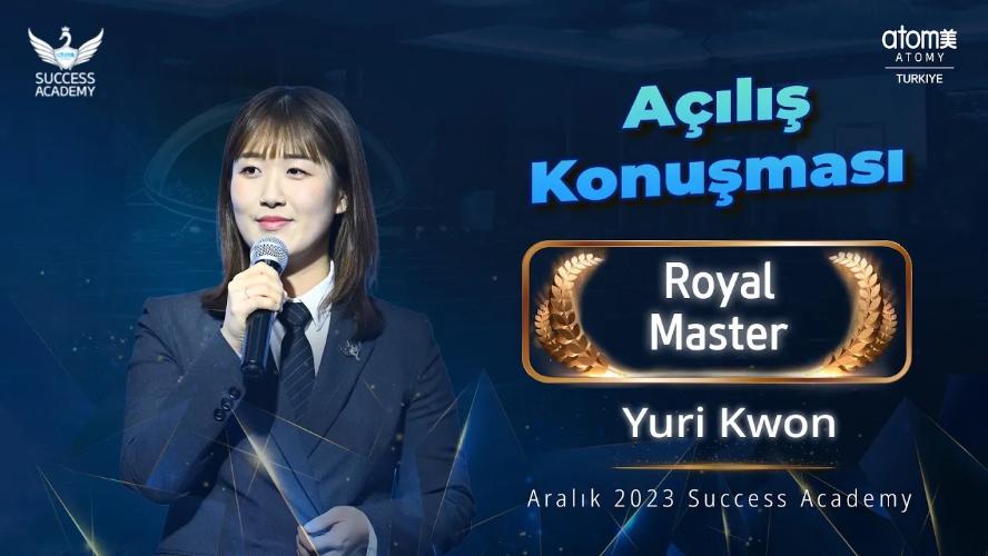 	Atomy Royal Master - Yuri Kwon - Açılış Konuşması - Aralık 2023 Success Academy