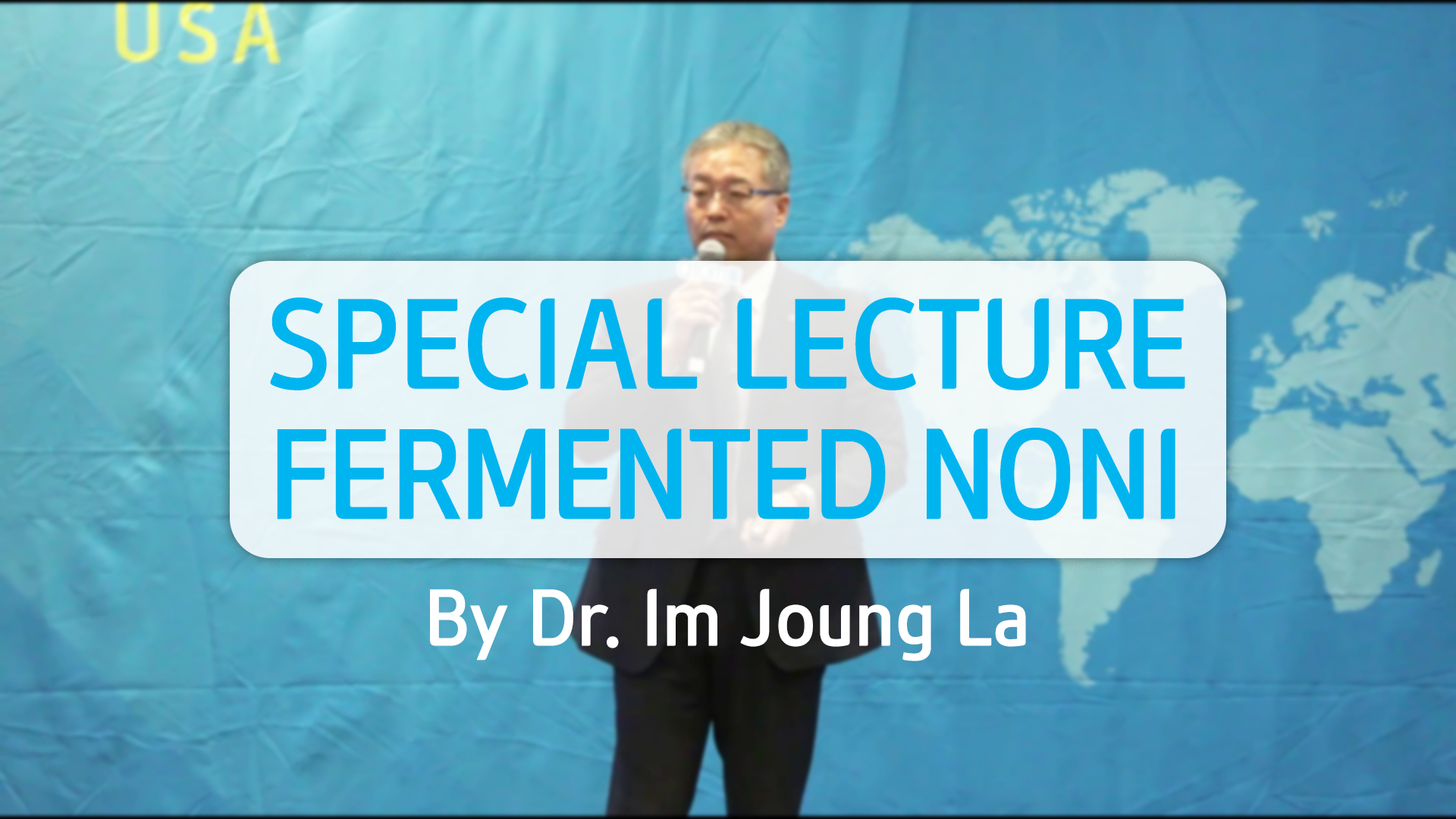 Special Lecture - Fermented Noni by Dr. Im Joung La