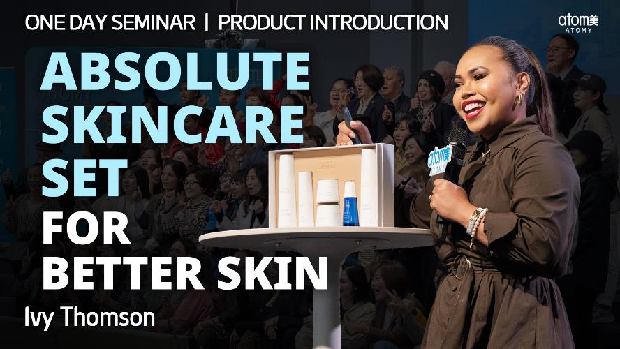 Absolute Skincare Set Product Introduction | Ivy Thomson | April One Day Seminar 20.04.2024