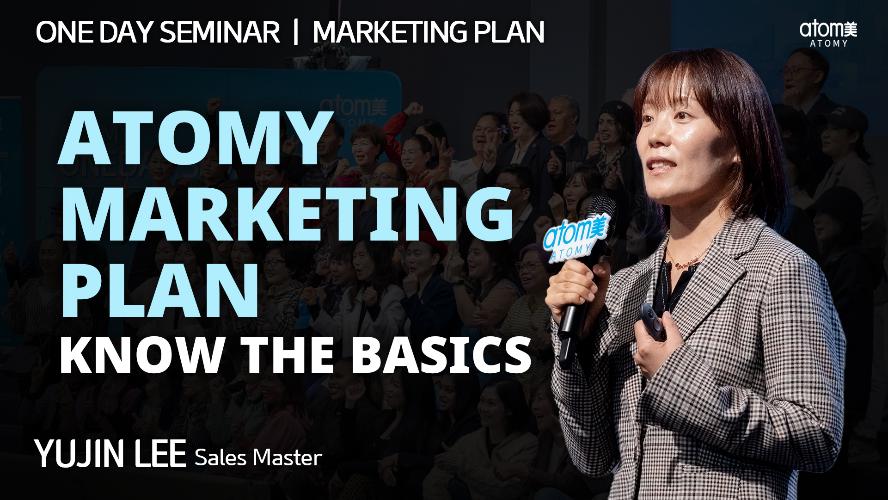 Atomy Marketing Plan | SM Yujin Lee | April One Day Seminar 20.04.2024
