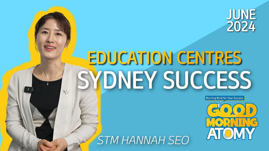 [GMA 2024 JUNE] Sydney Success Centre with STM Hannah Seo
