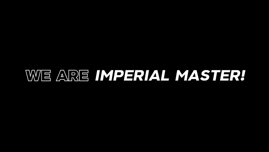 We are Imperial Master - เราจะเป็นอิมพีเรียล!