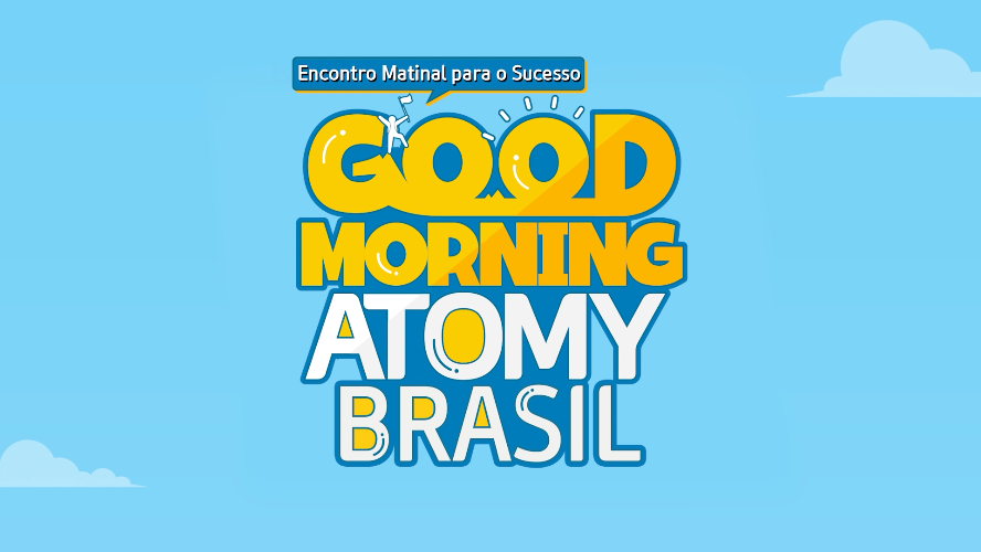 Good Morning Atomy Brasil - EP.08 - 12/08/2024