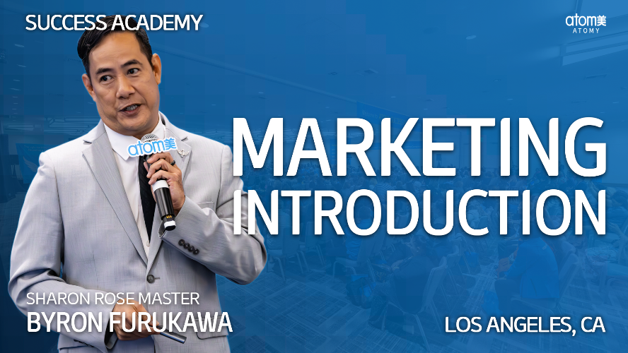 2024 July California Success Academy - Marketing Introduction by Sharon Rose Master Byron Furukawa