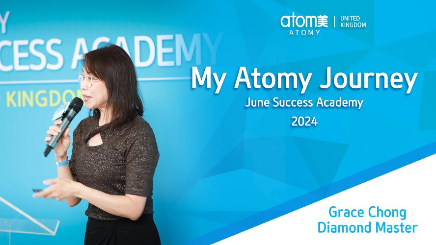 My Atomy Journey by Diamond Master Grace Chong (Success Academy June 2024)