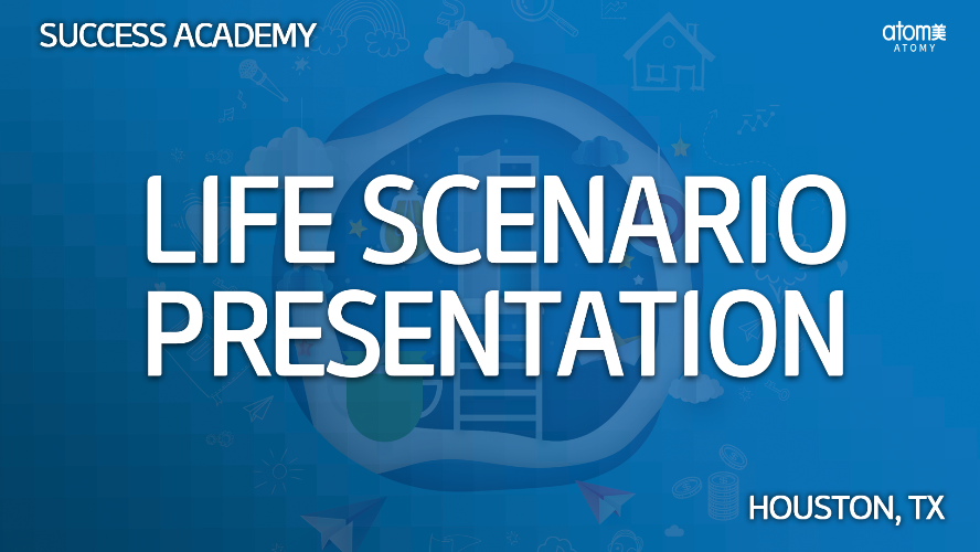 2024 August Texas Success Academy - Life Scenario Presentation