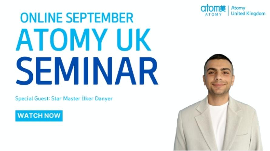 Atomy UK Online Seminar with Star Master İlker Danyer