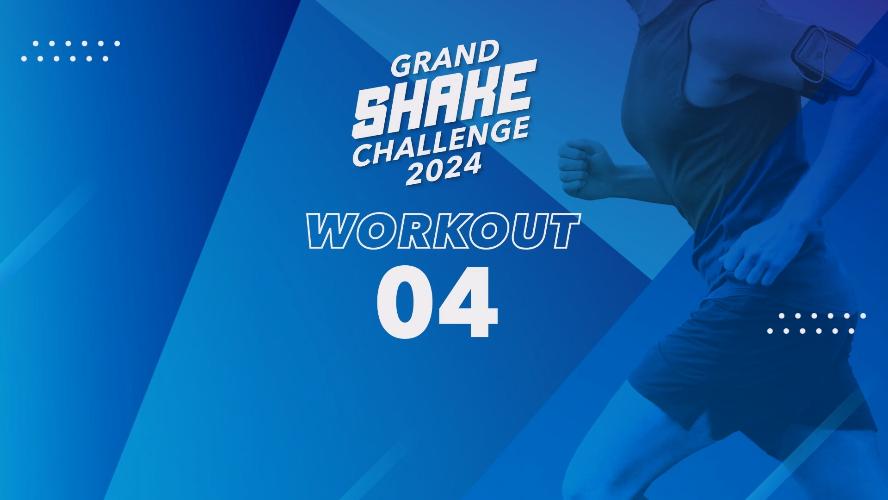 Grand Shake Challenge 2024 - Workout Video 04