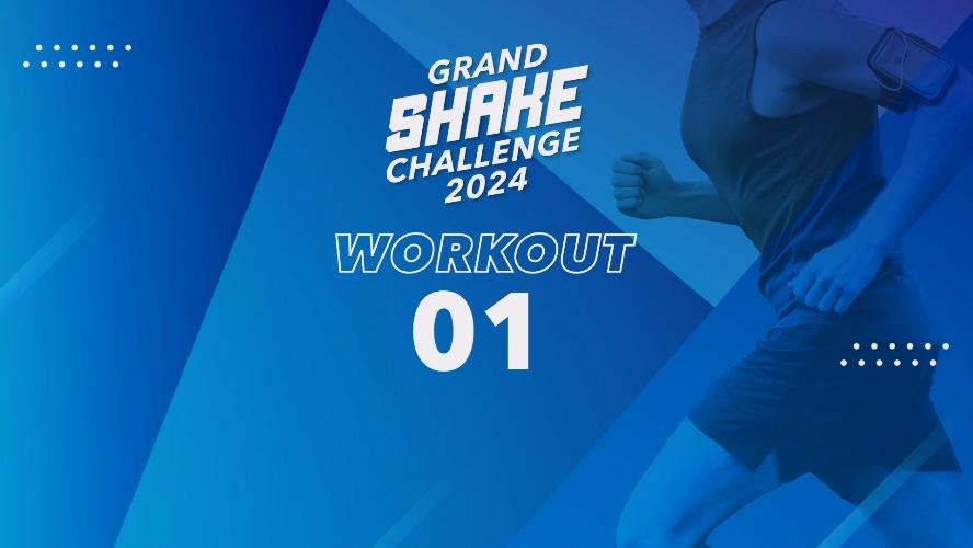 Grand Shake Challenge 2024 - Workout Video 01