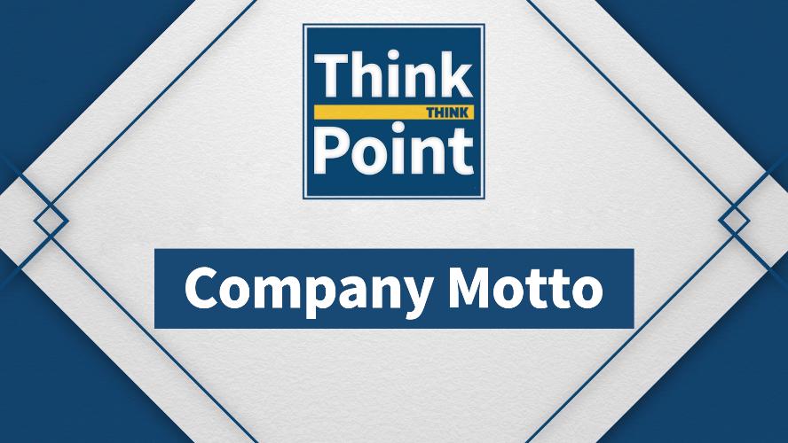 [Think Point] Company Motto