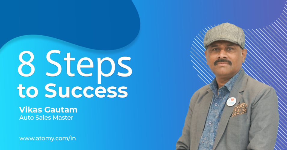 8 Steps To Success - ASM Vikas Gautam