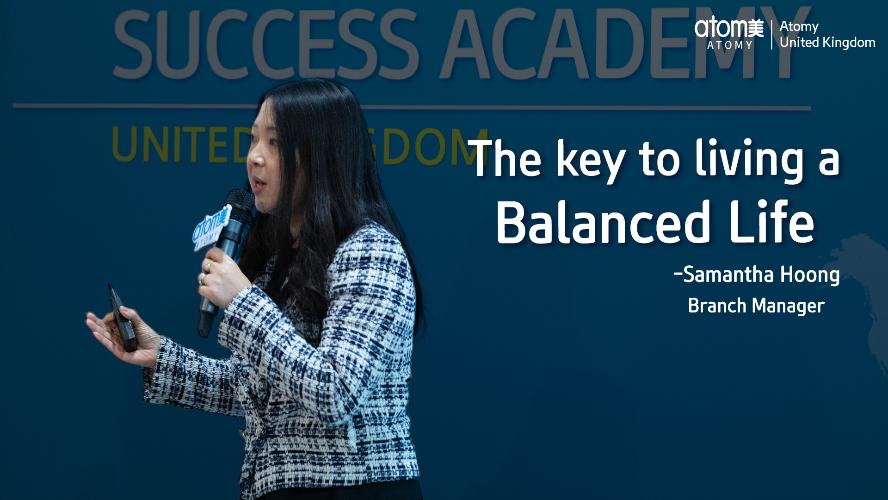 Balaced Life by Branch Manager Samantha Hoong (December Success Academy 2024)