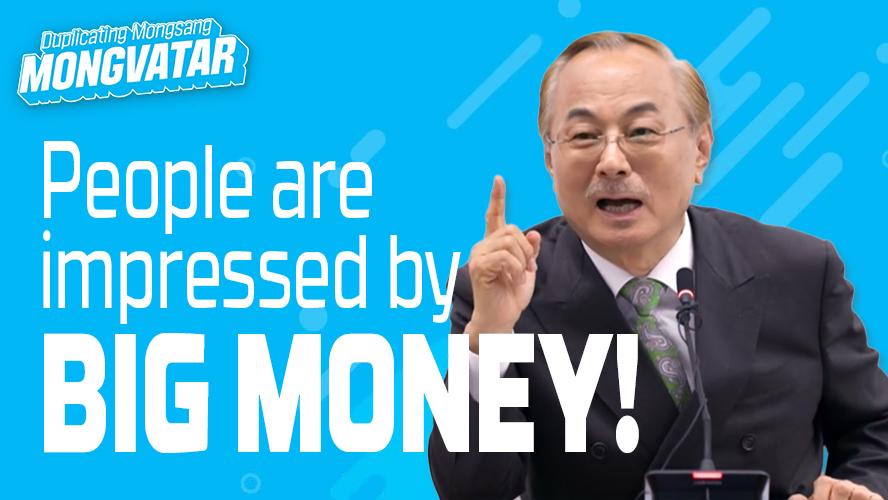 [Mongvatar] Ep.1: People are impressed by BIG MONEY!