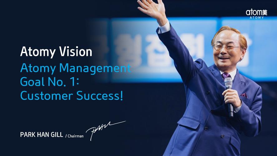 Atomy Vision | Atomy Management Goal No. 1: Customer Success! (ENG)