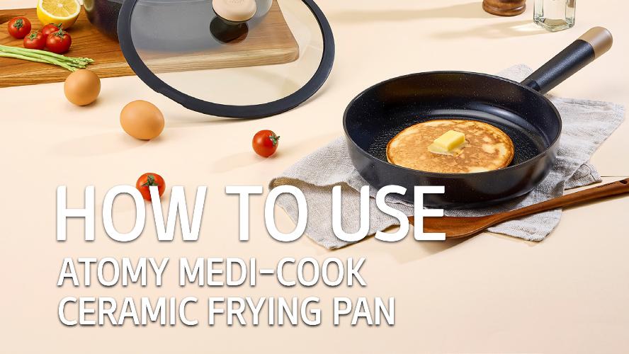 How to use - Atomy Medi-Cook Ceramic Frying Pan