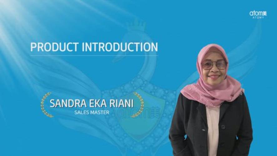 Product Introduction - Sandra Eka Riani (SM)