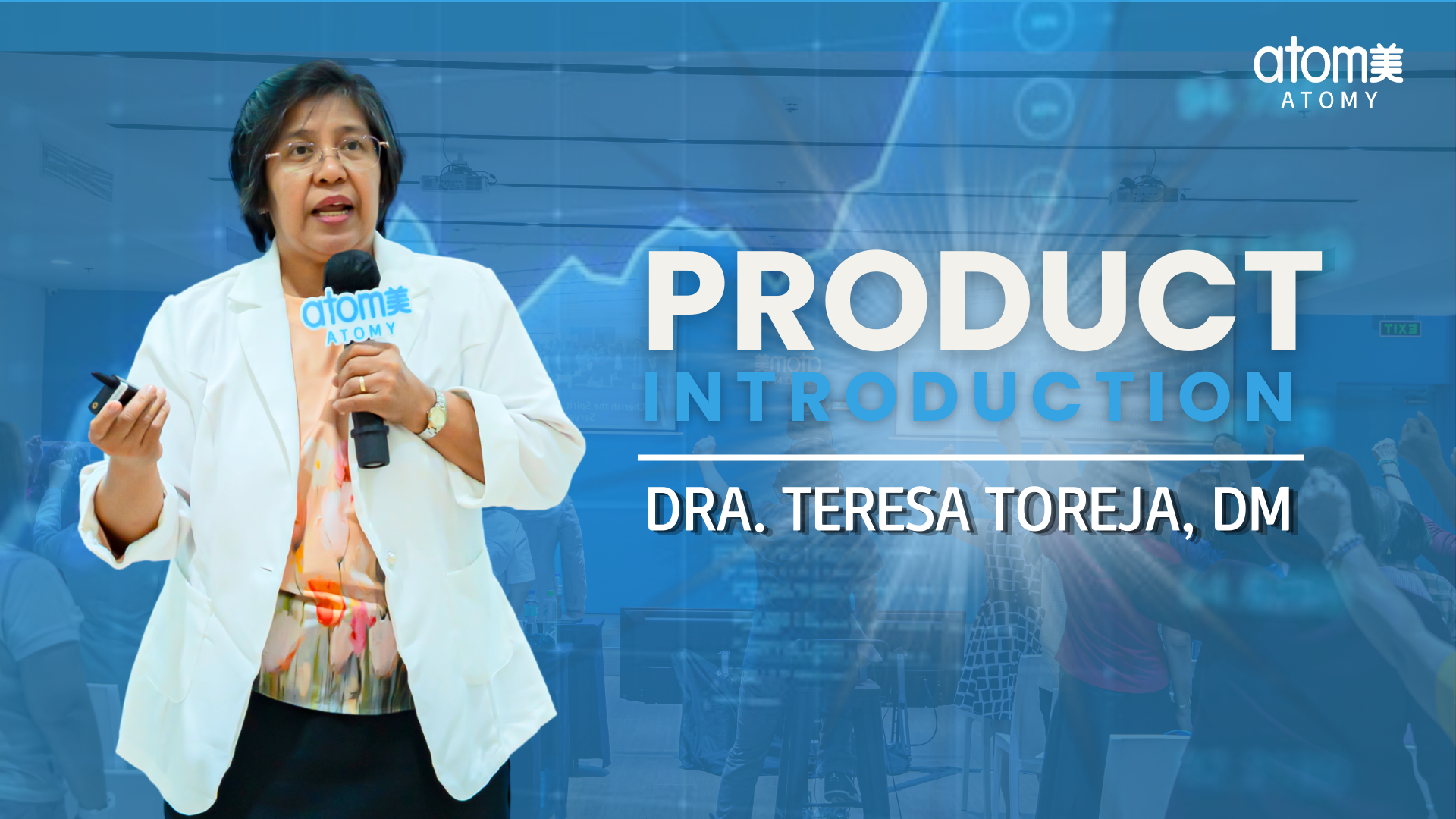 	Product Introduction by Dra. Teresa Toreja, DM