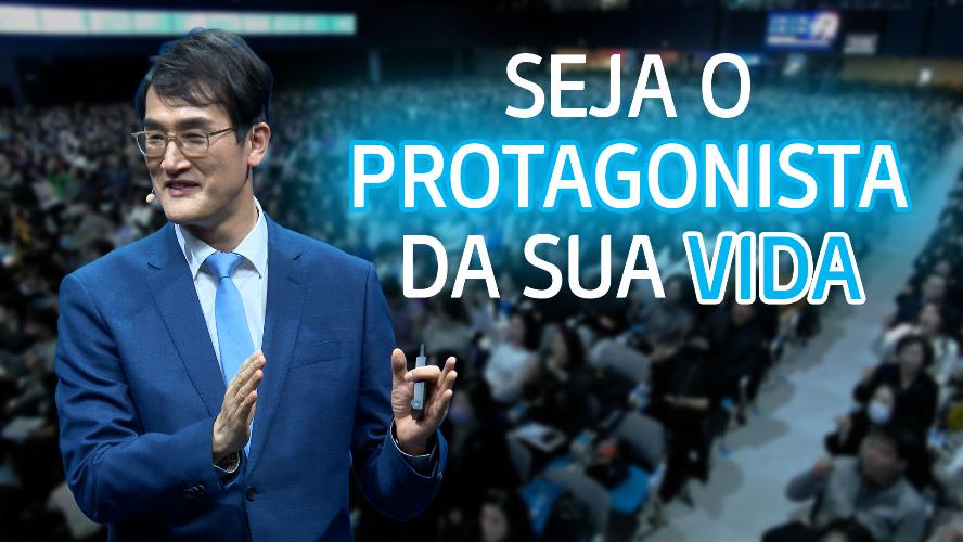 Seja o PROTAGONISTA da sua Vida