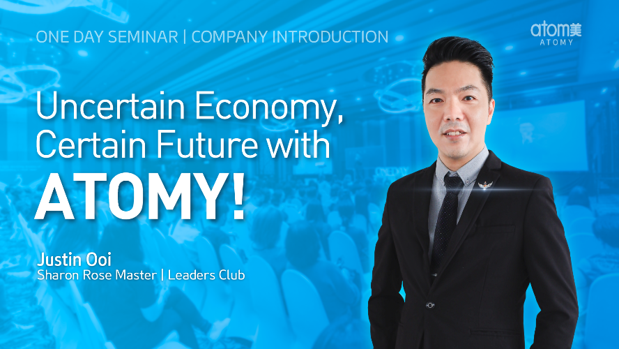 Uncertain Economy, Certain Future with Atomy! | Justin Ooi SRM (CHN)