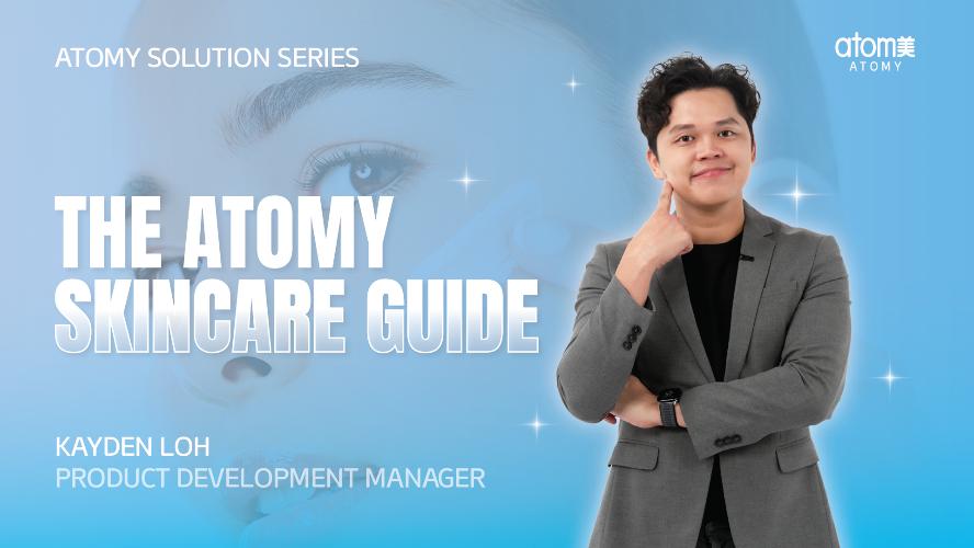 Atomy Solution Series - The Atomy Skincare Guide by Kayden Loh (CHN)