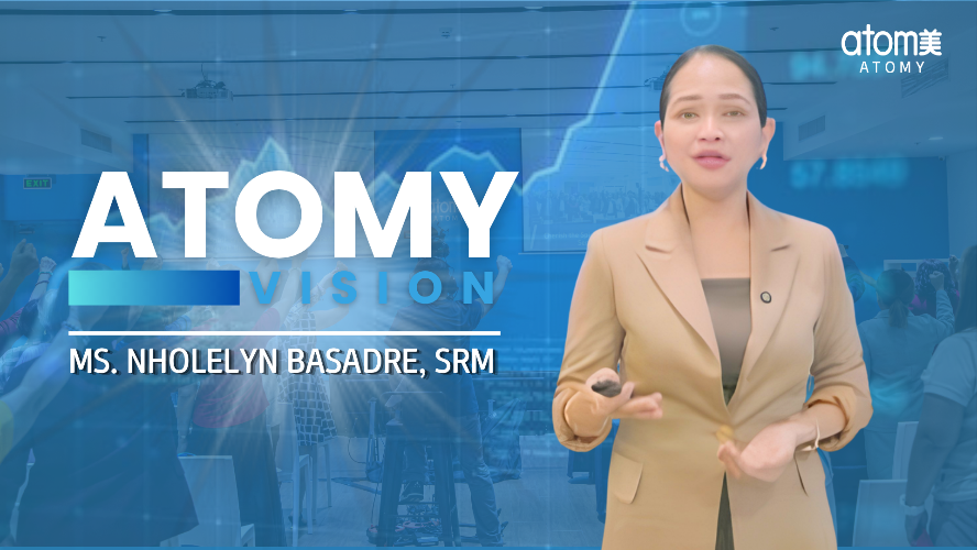 Atomy Vision by Ms. Nholelyn Basadre, SRM