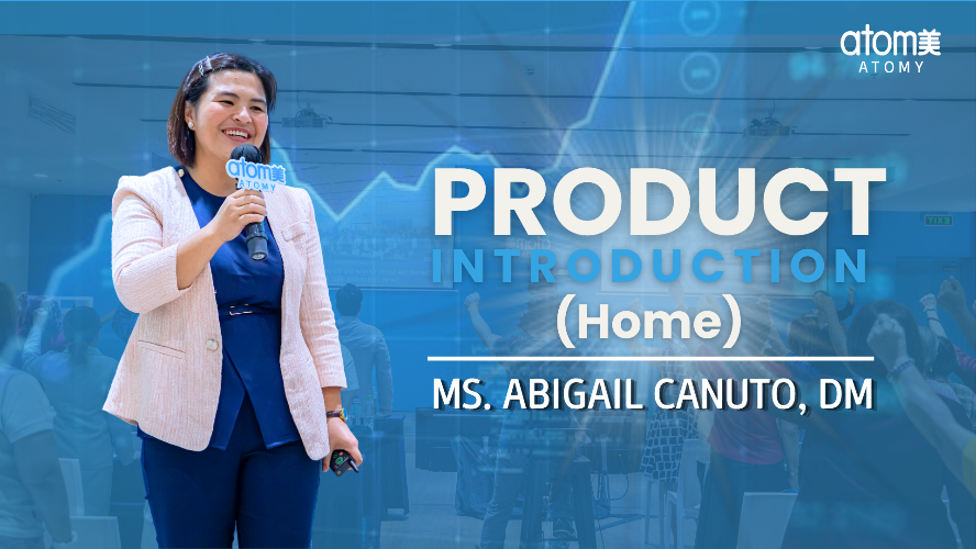 Product Introduction (Home) by Ms. Abigail Canuto, DM