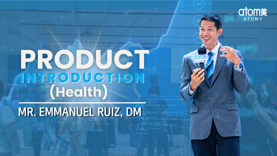 Product Introduction (Health) by Mr. Emmanuel Ruiz, DM