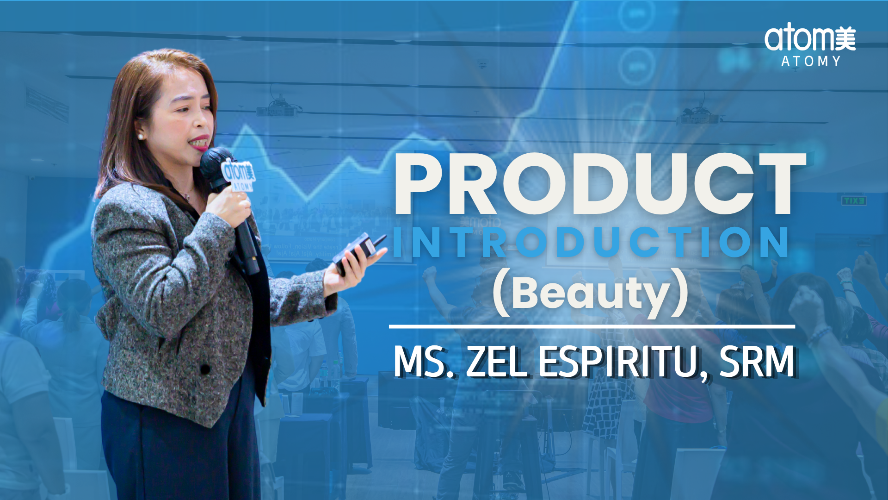 Product Introduction (Beauty) Ms. Zel Espiritu, SRM