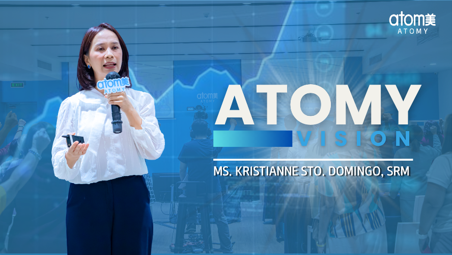 	Atomy Vision by Ms. Kristianne Sto. Domingo, SRM