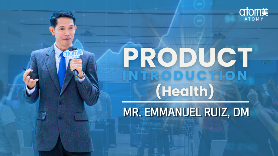 Product Introduction (Health) by Mr. Emmanuel Ruiz, DM