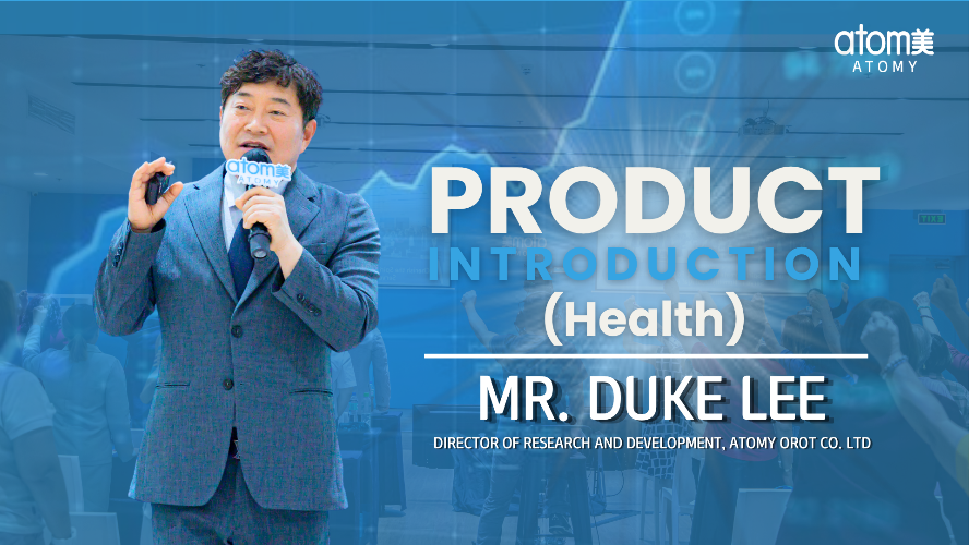 	Product Introduction by Mr. Duke Lee, Director of Research and Development, Atomy Orot Co. Ltd