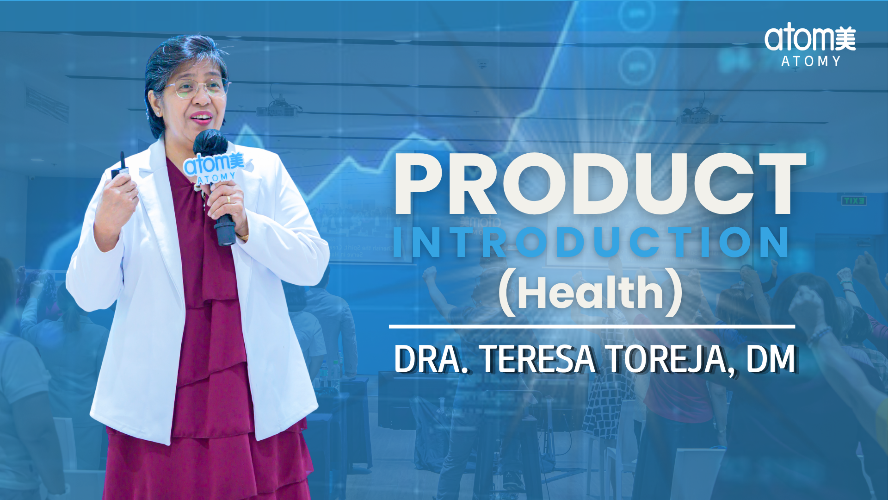 	Product Introduction(Health) by Dra. Teresa Toreja, DM