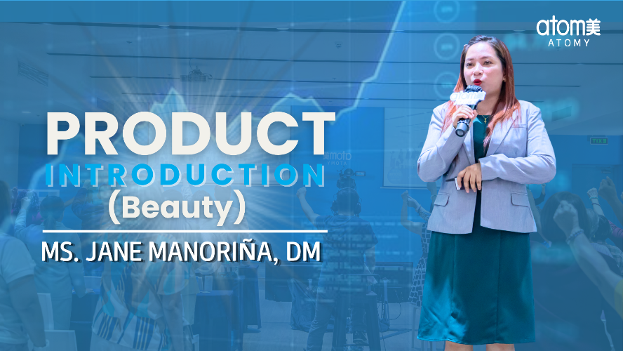 Product Introduction (Beauty) by Ms. Jane Manori&ntilde;a, DM