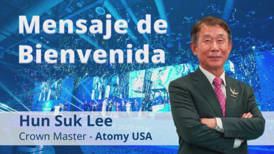 Atomy Colombia | Mensaje de Bienvenida | Hun Suk Lee | Seminario Regional | Mayo Medell&iacute;n 2026
