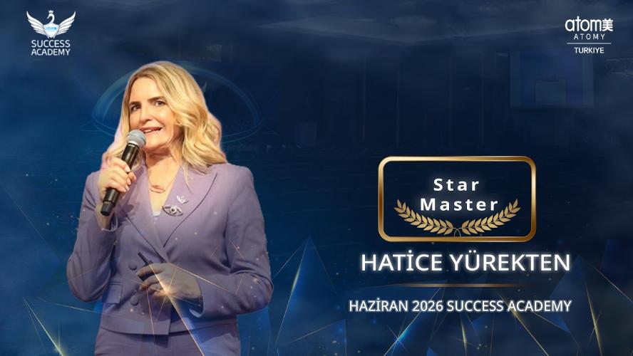 Atomy Star Master - Hatice Y&uuml;rekten - Haziran 2026 Success Academy