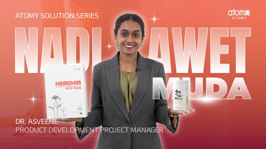 Atomy Solution Series - Nadi Awet Muda by Dr. Asveene (MYS)