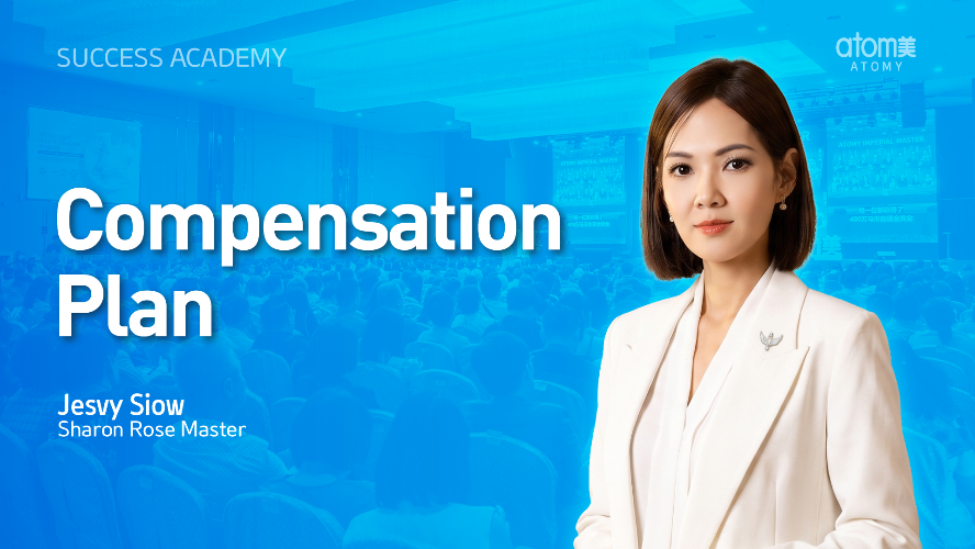 Atomy Compensation Plan | Jesvy Siow SRM (CHN)