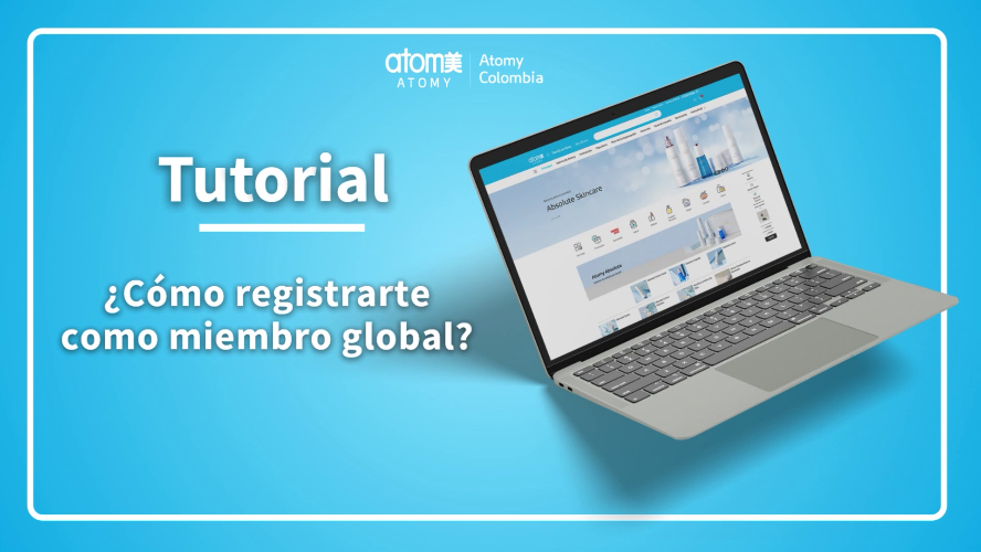 Atomy Colombia | Tutorial | &iquest;C&oacute;mo registrarte como miembro global?