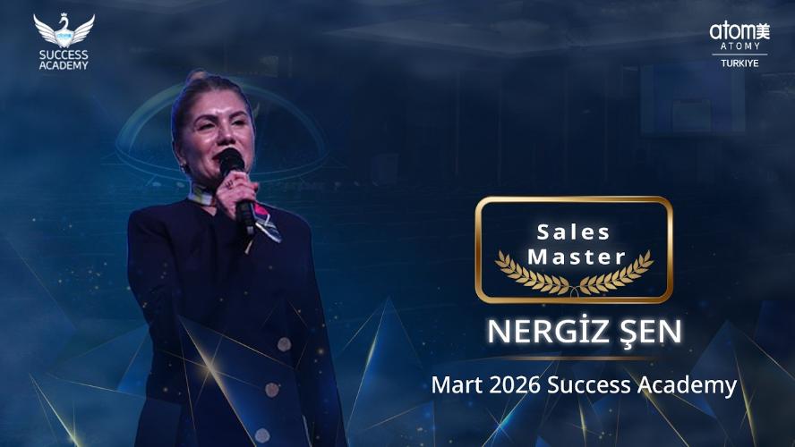 Atomy Sales Master - Nergiz Şen - Mart 2026 Success Academy