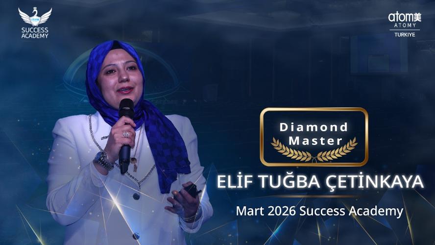 Atomy Diamond Master - Elif Tuğba &Ccedil;etinkaya - Mart 2026 Success Academy