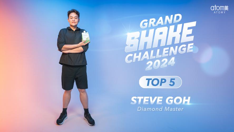 Top 5 Finalist Story | Steve Goh DM | Atomy Grand Shake Challenge 2024