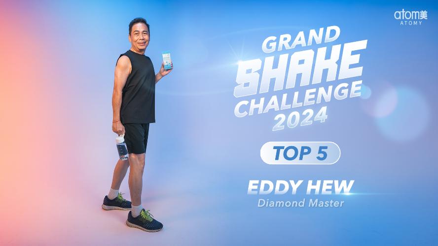 Top 5 Finalist Story | Eddy Hew DM | Atomy Grand Shake Challenge 2024