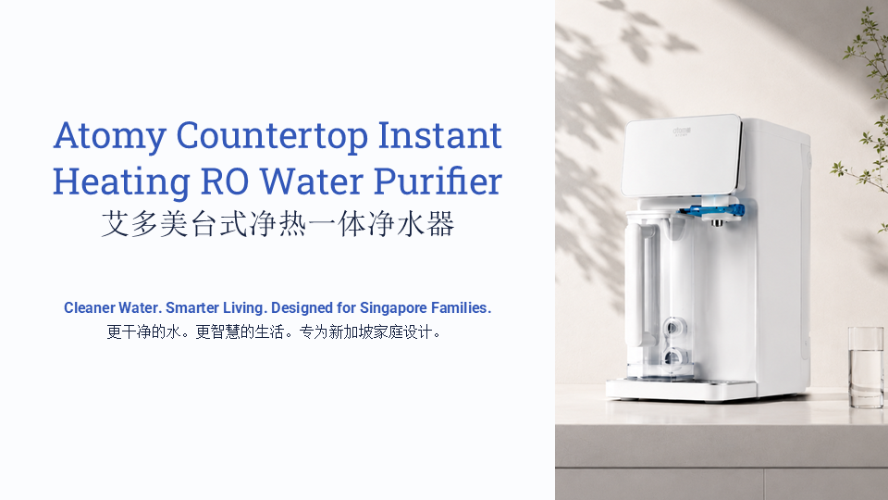 [Product PPT] Atomy Countertop Instant Heating RO Water Purifier (ENG, CHN) SA_260725