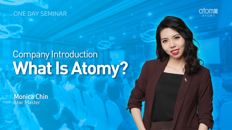 What is Atomy? | Monica Chin STM (CHN)