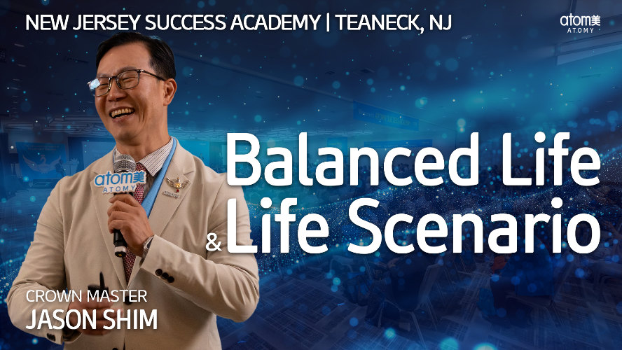 2026 July New Jersey Success Academy - Balanced Life & Life Scenario - Crown Master Jason Shim