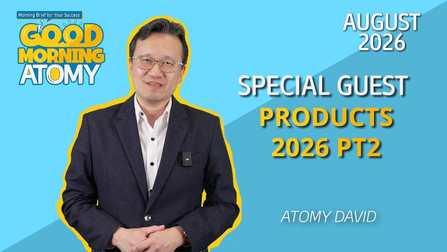 Products for end of 2026 - Atomy David - August Good Morning Atomy 2026.08.12