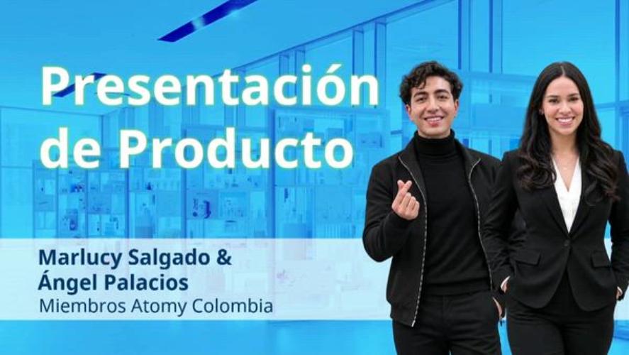 Atomy Colombia | Presentaci&oacute;n de producto | Marlucy S Angel P | Academia del &Eacute;xito | Agosto Bogot&aacute;